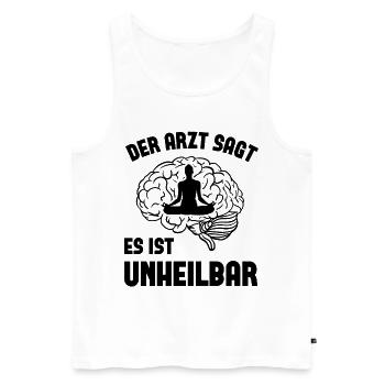 Der arzt sagt es ist unheilbar - - Männer Premium Bio Tank Top - Weiß - Vorne - AI Model Male 178 light (178cm)