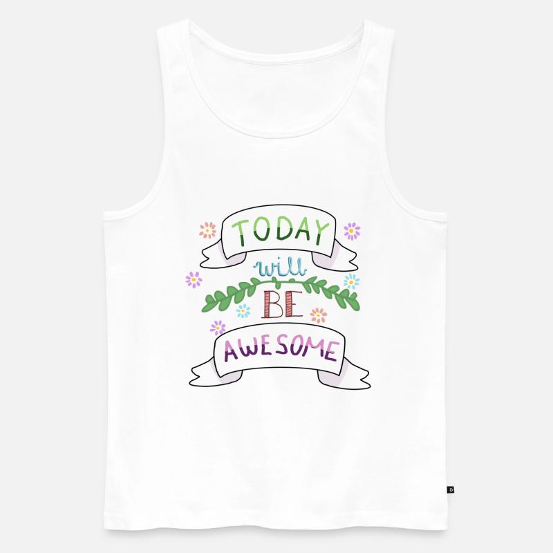 Today will be awesome - Männer Premium Bio Tank Top - Weiß