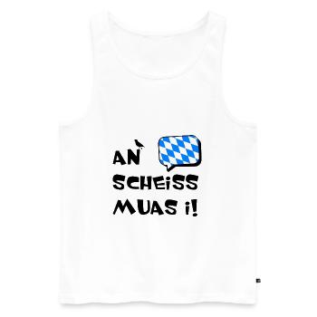 An scheiss muas i Bayern bayrischer Spruch - Männer Premium Bio Tank Top - Weiß - Vorne - Michal (187cm)