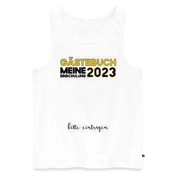 Gästebuch Einschulung 2023 Bitte Eintragen Schule - Männer Premium Bio Tank Top - Weiß - Vorne - Michal (187cm)