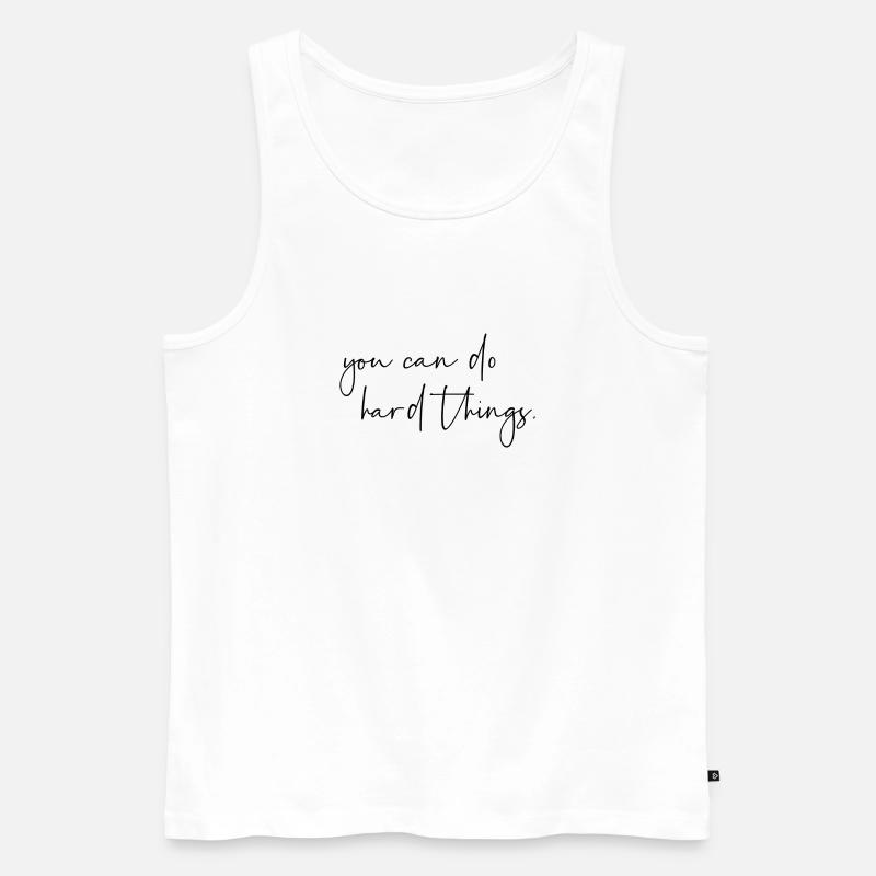 You can do hard things - Männer Premium Bio Tank Top - Weiß