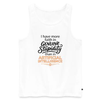  Anti AI Funny Quote - Faith In Stupidity   - Men's Premium Organic Tank Top - white - Front - Michal (187cm)