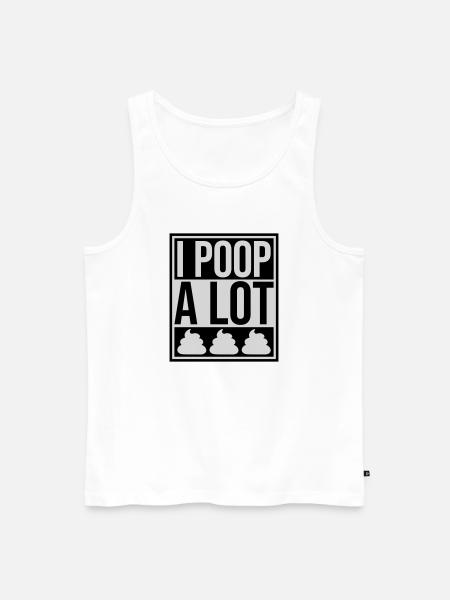 I poop a lot - Men's Premium Organic Tank Top - white