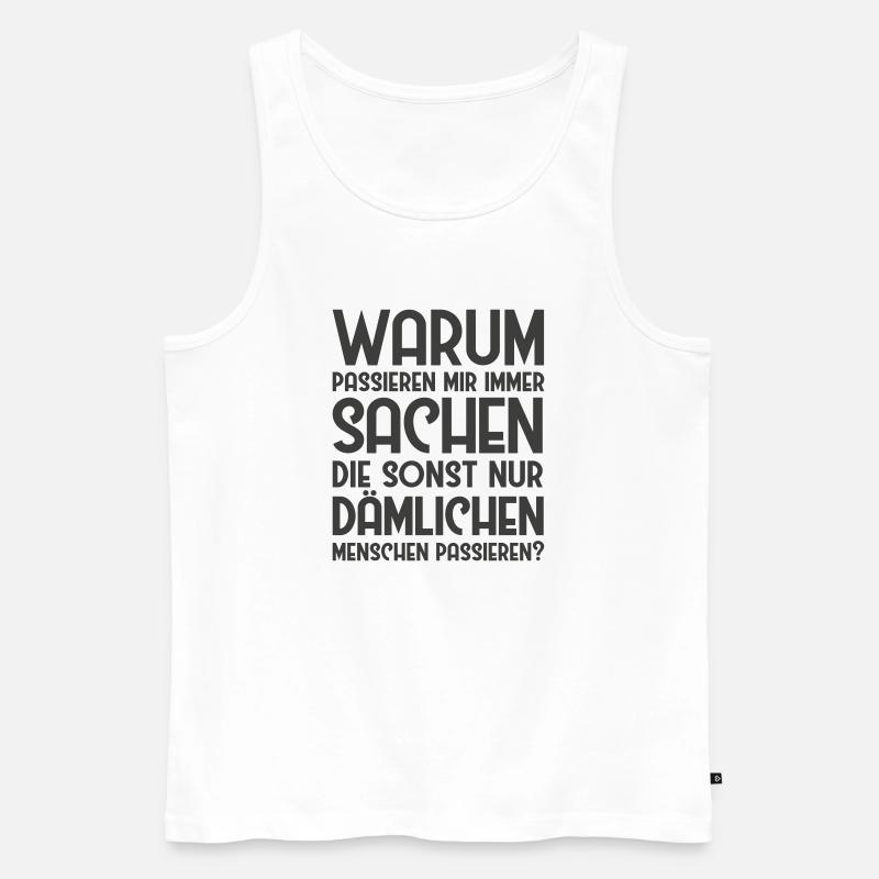 Dämliche Menschen - Männer Premium Bio Tank Top - Weiß