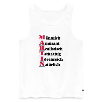 Martin ,Vorname,Namensschild,Name,Fun Shirt (25) - Männer Premium Bio Tank Top - Weiß - Vorne - Michal (187cm)