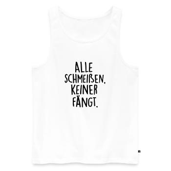 Alle schmeißen, keiner fängt. / Sprüche / Teile - Männer Premium Bio Tank Top - Weiß - Vorne - AI Model Male 178 light (178cm)