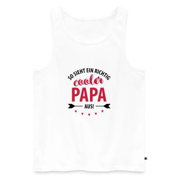 So sieht ein richtig cooler Papa aus! - Männer Premium Bio Tank Top - Weiß - Vorne - Michal (187cm)