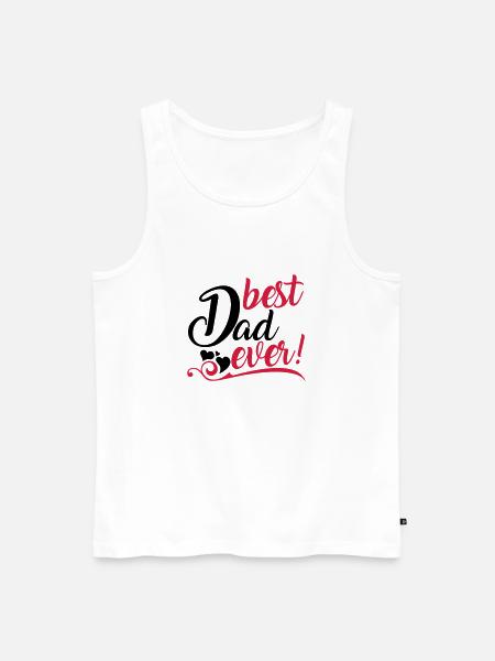 best Dad ever! - Men's Premium Organic Tank Top - white