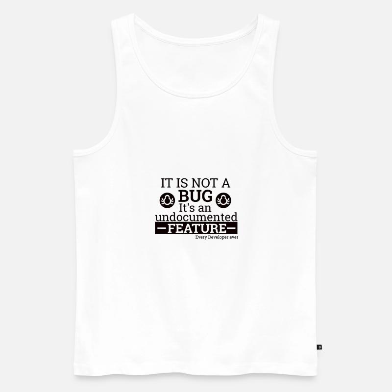 "Not a Bug" | Programmer, Programmierer - Männer Premium Bio Tank Top - Weiß