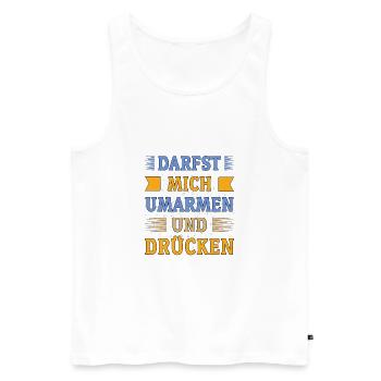 DARFST MICH UMARMEN UND DRÜCKEN - Männer Premium Bio Tank Top - Weiß - Vorne - Michal (187cm)