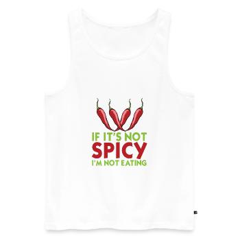 If It's Not Spicy I'm Not Eating - Men's Premium Organic Tank Top - white - Front - Michal (187cm)