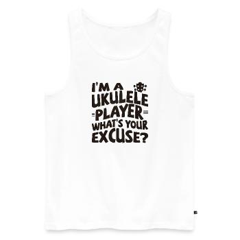 I'm a Ukulele player, what's your excuse? - Männer Premium Bio Tank Top - Weiß - Vorne - Michal (187cm)