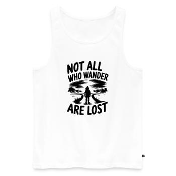 Not All Who Wander Are Lost - Men's Premium Organic Tank Top - white - Front - Michal (187cm)