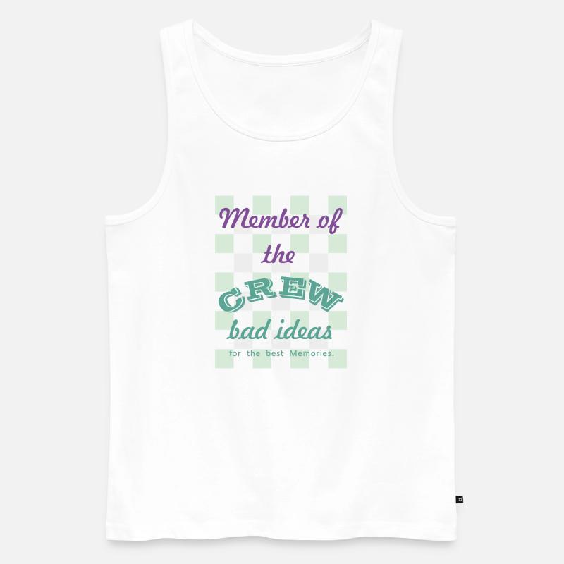 Crew-Mitglied: Schlechte Ideen - Männer Premium Bio Tank Top - Weiß