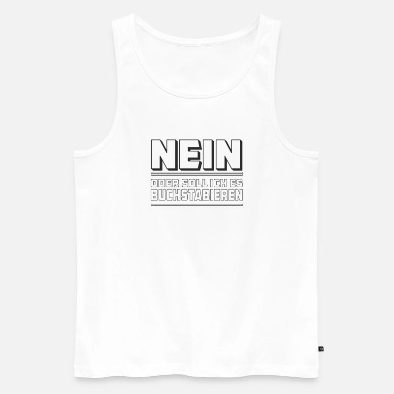 NEIN ODER SOLLICH ES BUCHSTABIEREN - Männer Premium Bio Tank Top - Weiß