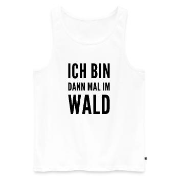 Ich bin dann mal im Wald - Männer Premium Bio Tank Top - Weiß - Vorne - Michal (187cm)