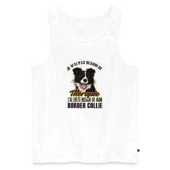 Pas besoin de thérapie juste mon border collie 2 - Débardeur bio Premium Homme - blanc - Devant - Michal (187cm)