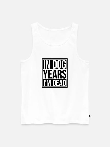 in dog years Dead - Men's Premium Organic Tank Top - white
