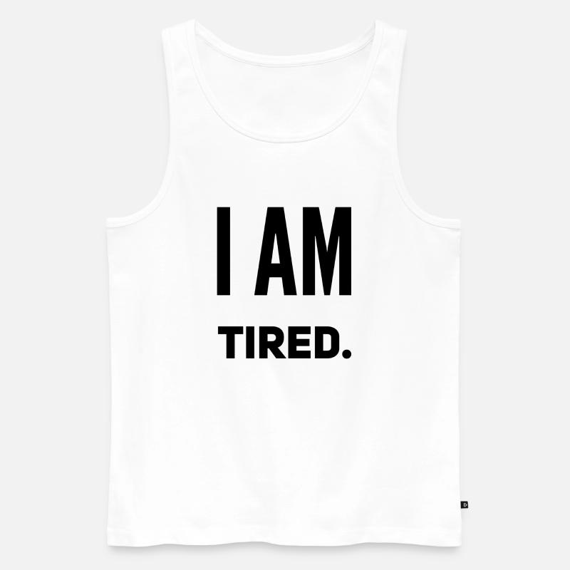 Ich bin müde - Männer Premium Bio Tank Top - Weiß