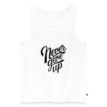 never give up - Men's Premium Organic Tank Top - white - Front - AI Model Male 178 light (178cm)