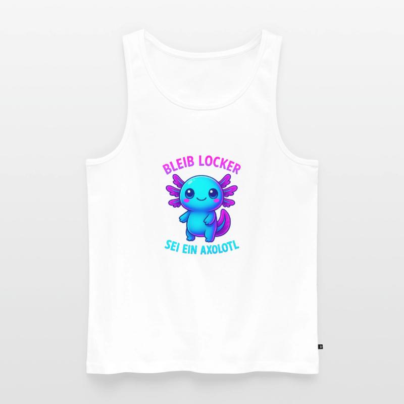 Bleib locker sei ein Axolotl | Neon Spruch Design Männer Premium Bio Tank Top