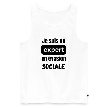 Je suis un expert de l'évasion sociale - Débardeur bio Premium Homme - blanc - Devant - Michal (187cm)