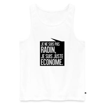 Je ne suis pas radin je suis juste économe - Débardeur bio Premium Homme - blanc - Devant - AI Model Male 178 light (178cm)