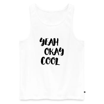 yeah okay cool - Männer Premium Bio Tank Top - Weiß - Vorne - AI Model Male 178 light (178cm)