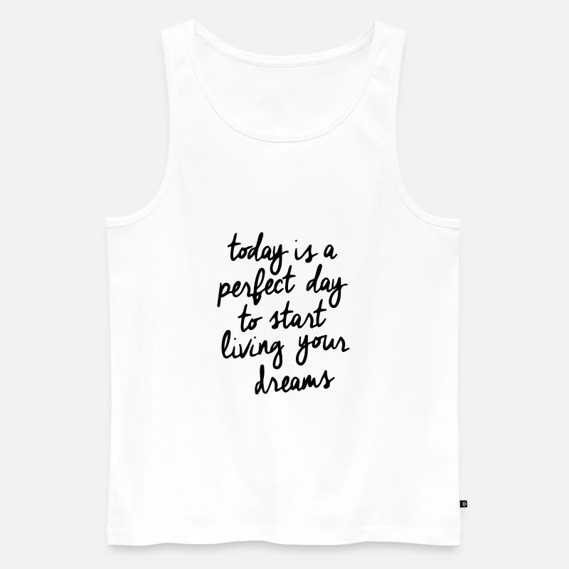 Today is a perfect day! - Männer Premium Bio Tank Top - Weiß