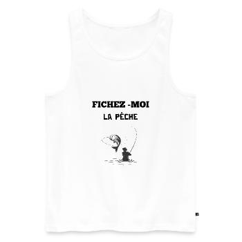 fichez moi la pêche humour pêcheur cadeau drôles - Débardeur bio Premium Homme - blanc - Devant - Michal (187cm)
