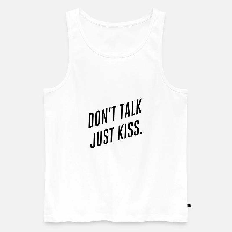 Don't talk just kiss - Männer Premium Bio Tank Top - Weiß