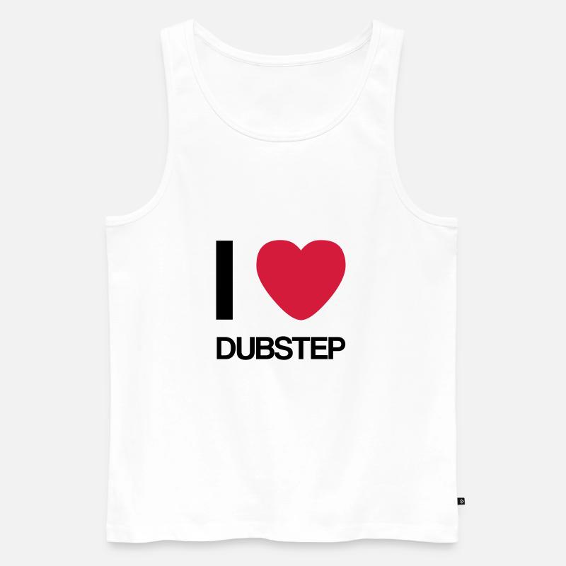 I LOVE DUBSTEP- Geschenk Idee - Männer Premium Bio Tank Top - Weiß