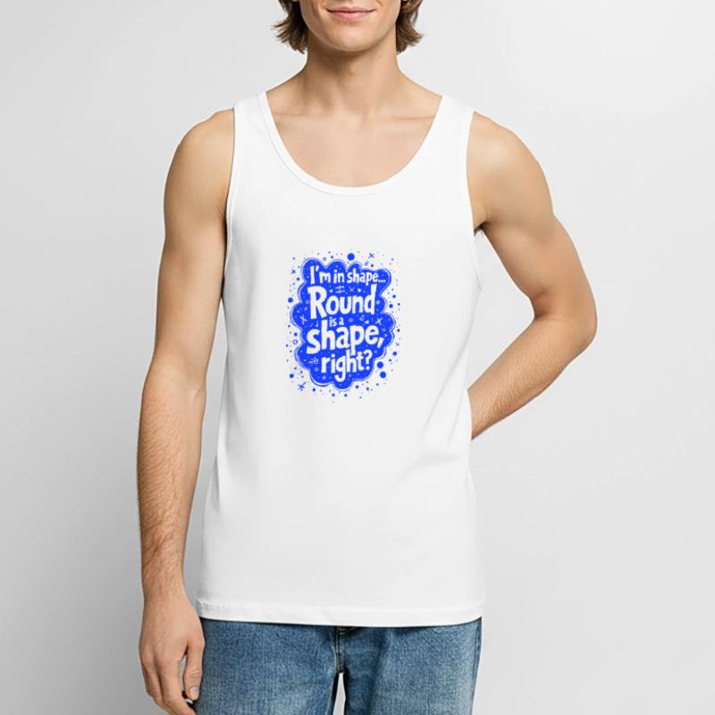 Ich bin in Form... Rund ist eine Form, oder? Männer Premium Bio Tank Top