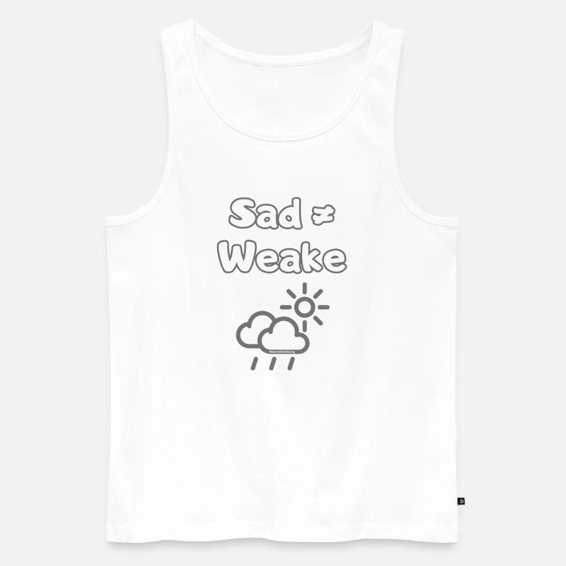 Sad ≠ Weak – Mental Wellbeing Statement - Männer Premium Bio Tank Top - Weiß