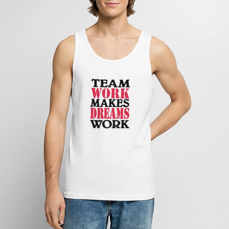 Team work makes dreams work Débardeur bio Premium Homme