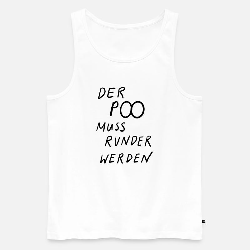 Der Po muss runder werden - Männer Premium Bio Tank Top - Weiß