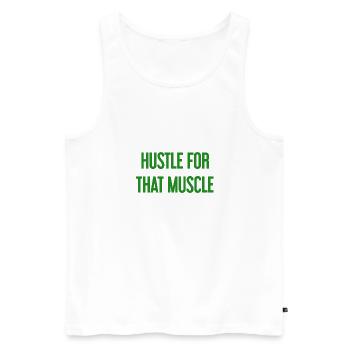 Hustle For That Muscle - Männer Premium Bio Tank Top - Weiß - Vorne - Michal (187cm)