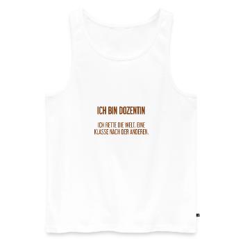 Ich bin Dozentin - ich rette die Welt - Männer Premium Bio Tank Top - Weiß - Vorne - Michal (187cm)