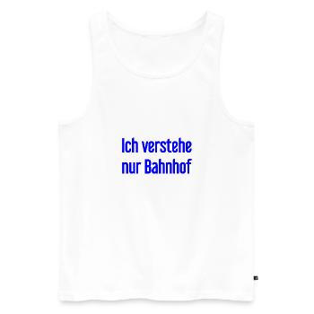 Ich verstehe nur Bahnhof - Männer Premium Bio Tank Top - Weiß - Vorne - Michal (187cm)