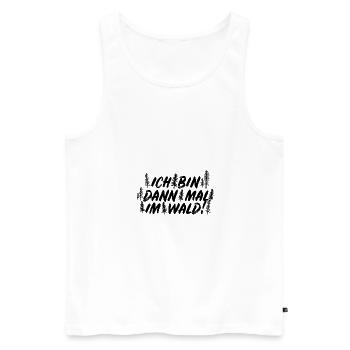 Ich bin dann mal im Wald Holzfäller Axt Spruch - Männer Premium Bio Tank Top - Weiß - Vorne - AI Model Male 178 light (178cm)