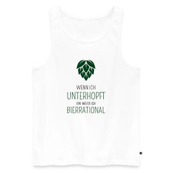 Wenn ich unterhopft bin werde ich bierrrational - Männer Premium Bio Tank Top - Weiß - Vorne - Michal (187cm)