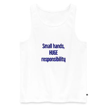 Kleine Hände, riesige Verantwortung Eltern-Spruch - Männer Premium Bio Tank Top - Weiß - Vorne - AI Model Male 178 light (178cm)