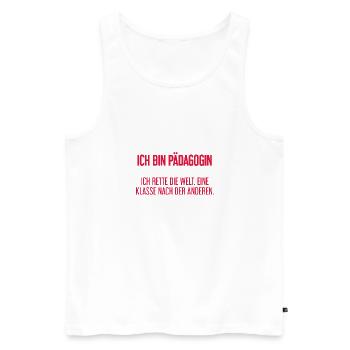 Ich bin Pädagogin - ich rette die Welt - Männer Premium Bio Tank Top - Weiß - Vorne - Michal (187cm)