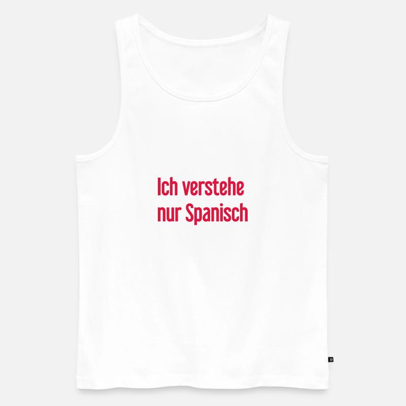 Ich verstehe nur Spanisch - Männer Premium Bio Tank Top - Weiß