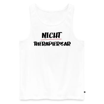 Lustiger Spruch für die Arbeit: Nicht therapierbar - Männer Premium Bio Tank Top - Weiß - Vorne - Michal (187cm)