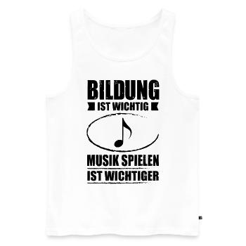 Bildung ist wichtig Musik spielen ist wichtiger - - Männer Premium Bio Tank Top - Weiß - Vorne - Michal (187cm)