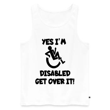 Ich bin behindert. Kommen Sie darüber hinweg* - Männer Premium Bio Tank Top - Weiß - Vorne - Michal (187cm)