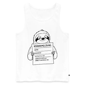 Faultier Krankmeldung ausfüllen - Männer Premium Bio Tank Top - Weiß - Vorne - Michal (187cm)