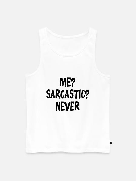 sarcasm - Men's Premium Organic Tank Top - white