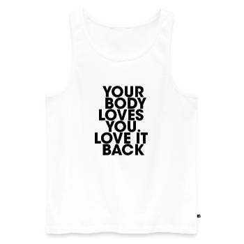 your Body loves you love it back - Men's Premium Organic Tank Top - white - Front - AI Model Male 178 light (178cm)